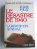 Claude Paillat - Dossiers secrets de la France contemporaine. Tome 4. Le désastre de 1940. La répétition générale - Dossiers secrets de la France contemporaine. Tome 4. Le désastre de 1940. La répétition générale