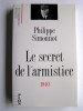 Philippe Simonnot - Le secret de l'armistice. 1940