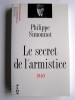 Le secret de l'armistice. 1940