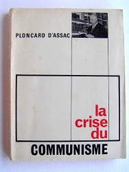 Jacques Ploncard d'Assac - La crise du communisme