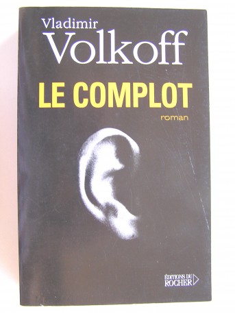 Vladimir Volkoff - Le complot