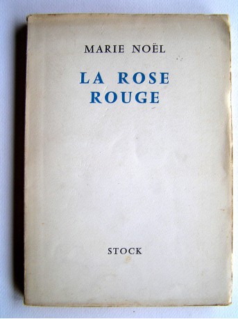 Marie Noël - La rose rouge. L'âme en peine et autres contes