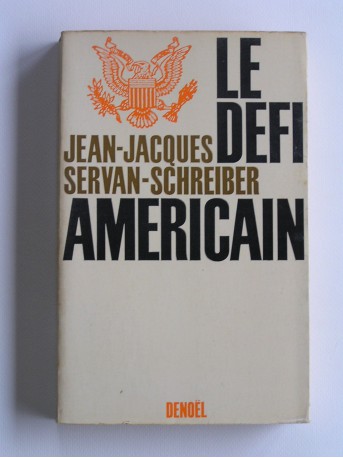 Jean-Jacques Servan-Schreiber - Le défi américain