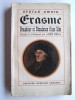 Stefan Zweig - Erasme. Grandeur et décadence d'une idée - Erasme. Grandeur et décadence d'une idée