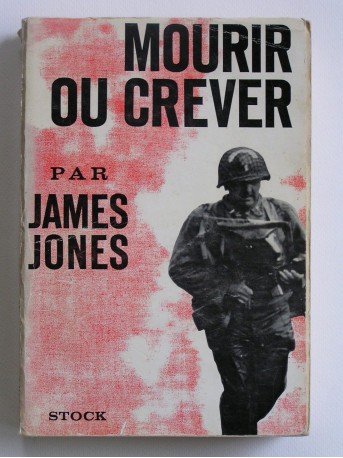 James Jones - Mourir ou crever