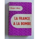 Roger May - La France a la bombe