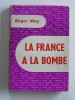 Roger May - La France a la bombe - La France a la bombe