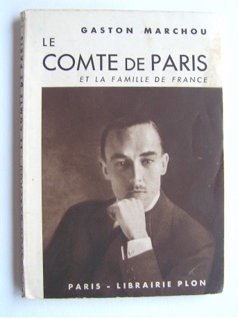 Gaston Marchou - Le Comte de Paris et la famille de France