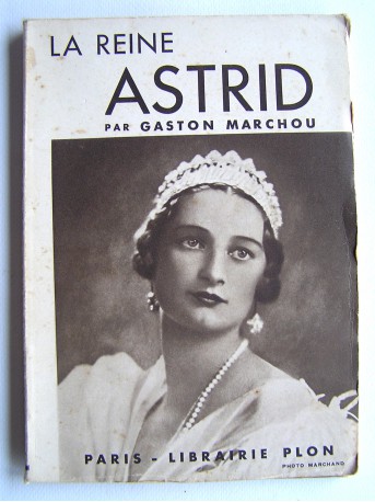 Gaston Marchou - La Reine Astrid
