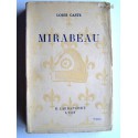 Louis Caste - Mirabeau. Génie destructeur selon la légende, génie constructeur selon l'Histoire