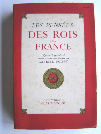 Gabriel Boissy - Les pensées des rois de France