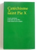 Saint Pie X - Catéchisme de Saint Pie X - Catéchisme de Saint Pie X