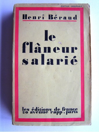 Henri Béraud - Le flâneur salarié