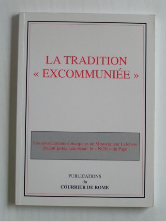 Collectif - La Tradition "excommuniée"