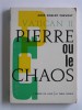 Abbé Robert Prévost - Pierre ou le chaos