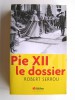 Pie XII. Le dossier