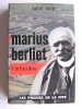 Saint-Loup - Marius Berliet l'inflexible - Marius Berliet l'inflexible