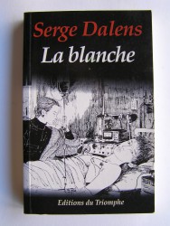 Serge Dalens - La blanche