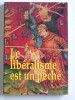 Le libéralisme est un péché. 