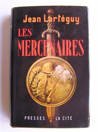 Jean Lartéguy - Les mercenaires