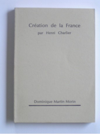 Henri Charlier - Création de la France