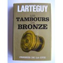 Jean Lartéguy - Les tambours de bronzes