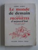 Albert Marty - Le monde de demain vu par les prophètes d'aujourd'hui - Le monde de demain vu par les prophètes d'aujourd'hui