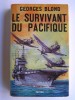 Georges Blond - Le survivant du pacifique.L'odyssée de l'Enterprise - Le survivant du pacifique.L'odyssée de l'Enterprise