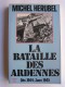 Michel Herubel - La bataille des Ardennes. déc. 1944 - janvier 1945