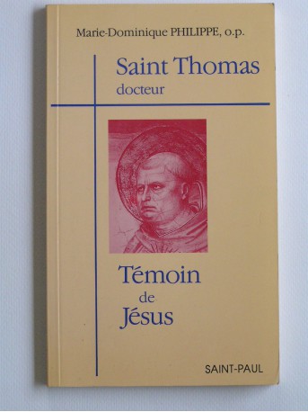 o.p. Marie-Dominique Philippe - Saint Thomas, docteur. Témoin de Jésus