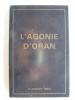 L'agonie d'Oran. 5 juillet 1962