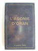 L'agonie d'Oran. 5 juillet 1962