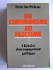 Victor Barthélemy - Du communisme au fascisme. L'histoire d'un engagement politique