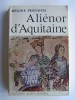 Régine Pernoud - Aliénor d'Aquitaine - Aliénor d'Aquitaine