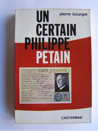 Pierre Bourget - Un certain Philippe Pétain