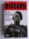 Général Marcel Bigeard - De la brousse à la jungle