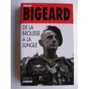 Général Marcel Bigeard - De la brousse à la jungle