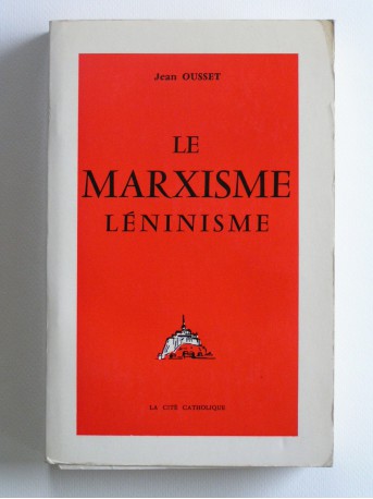 Jean Ousset - Le Marxisme-Léninisme