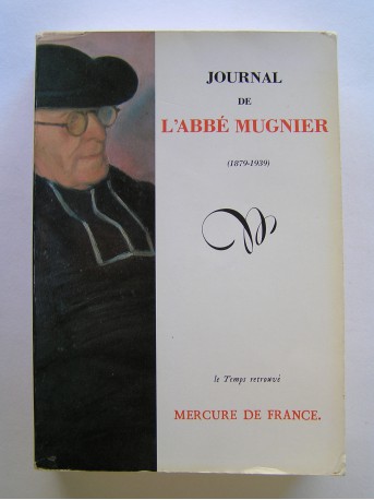 Abbé Mugnier - Journal de l'Abbé Mugnier. 1879 - 1939
