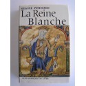 Régine Pernoud - La reine Blanche