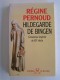 Régine Pernoud - Hildegarde de Bingen. Conscience inspirée du XIIe siècle.