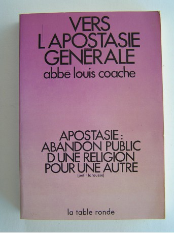 Abbé Louis Coache - Vers l'apostasie générale