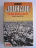 Général Edmond Jouhaud - Ce que je n'ai pas dit. Sakiet, O.A.S, Evian