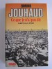 Général Edmond Jouhaud - Ce que je n'ai pas dit. Sakiet, O.A.S, Evian - Ce que je n'ai pas dit. Sakiet, O.A.S, Evian