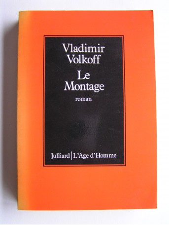 Vladimir Volkoff - Le montage