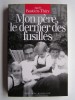 Agnès Bastien-Thiry - Mon père, le dernier des fusillés - Mon père, le dernier des fusillés