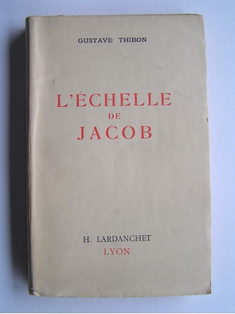 Gustave Thibon - L'échelle de Jacob