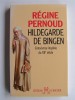 Régine Pernoud - Hildegarde de Bingen. Conscience inspirée du XIIe siècle. - Hildegarde de Bingen. Conscience inspirée du XIIe siècle.