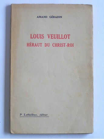 Armand Geradin - Louis Veuillot, héraut du Christ-Roi