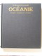 Collectif - Océanie. La découverte du paradis. Curieux, navigateurs et savants